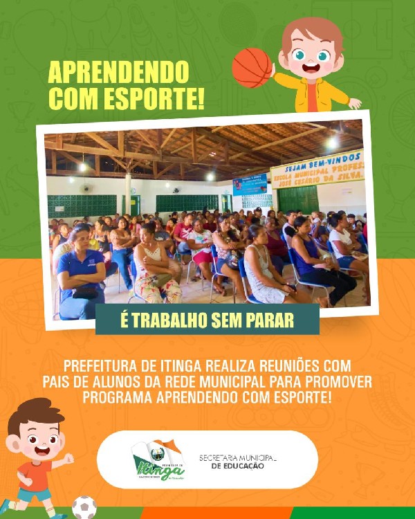 Prefeitura de Itinga realiza reuniões com pais de alunos da rede municipal para promover Programa Aprendendo com Esporte